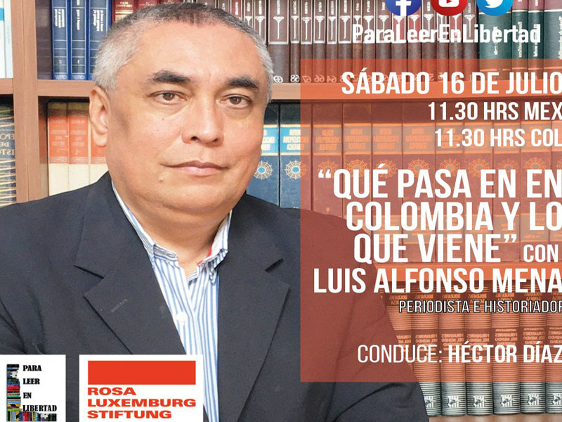 Qué pasa en Colombia y lo qué viene con Luis Alfonso Mena y Héctor Díaz