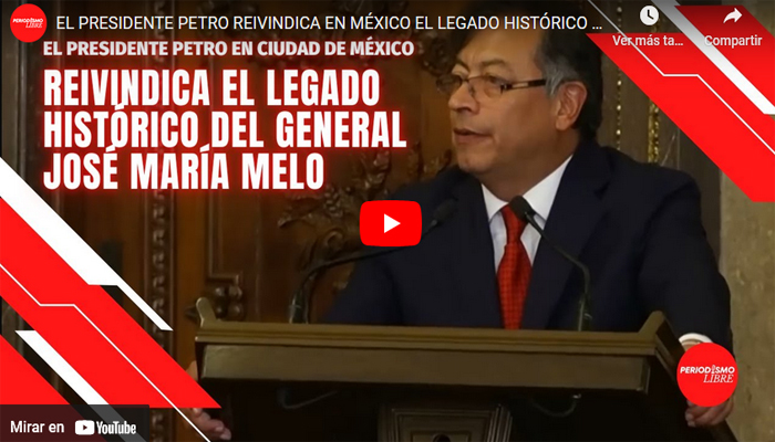 El presidente Petro Reivindica en México el Legado Histórico del General José María Melo