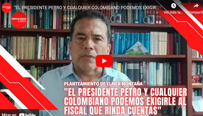 “El presidente Petro y cualquier colombiano podemos exigirle al fiscal que rinda cuentas”: Montaña