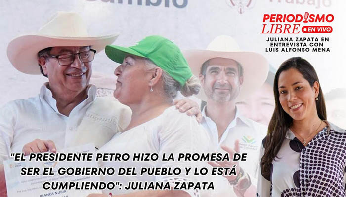 “El presidente Petro hizo la promesa de ser el Gobierno del Pueblo y lo está cumpliendo”: J. Zapata