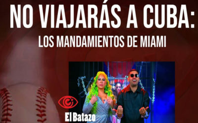 No viajarás a Cuba: los mandamientos de Miami