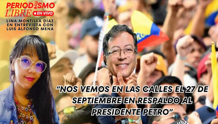 “Nos vemos en las calles el 27 de septiembre en respaldo al Presidente Petro”: Lina Montilla