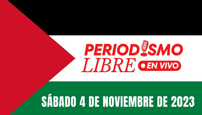Este sábado 4 de noviembre, en Periodismo libre en vivo, desde las 10:00 a.m.