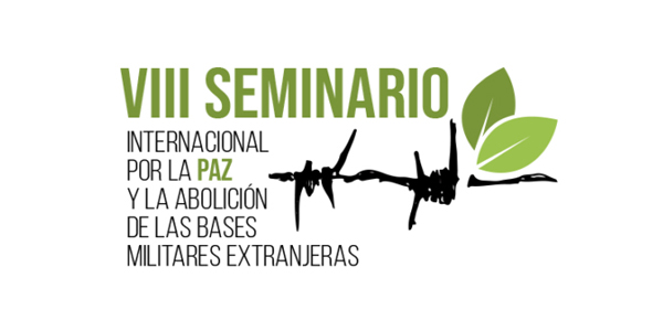 VIII Seminario Internacional de Paz y por la Abolición de las Bases Militares Extranjeras