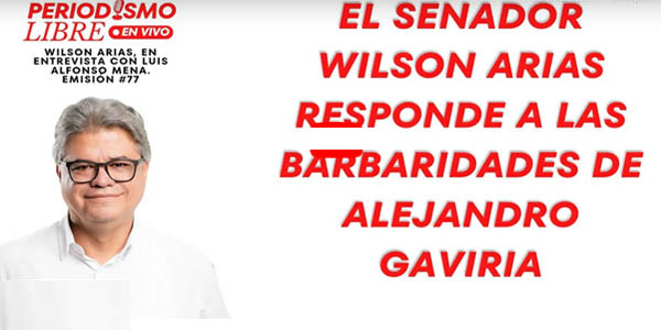 El senador Wilson Arias responde a las barbaridades de Alejandro Gavira