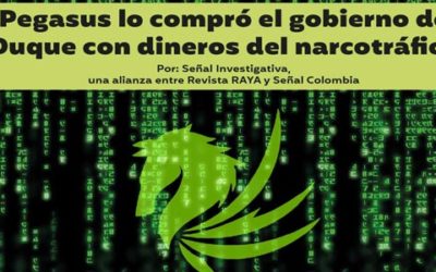 Virus espía Pegasus lo compró el gobierno de Duque con dineros del narcotráfico
