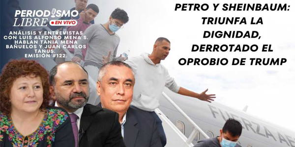 El presidente Petro y la presidenta Sheinbaum: triunfa la dignidad, derrotado el oprobio de Trump