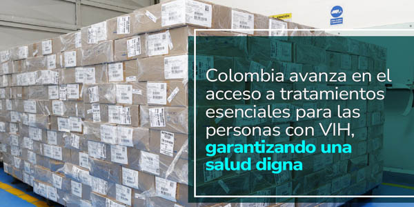 Colombia avanza en el acceso a tratamientos esenciales para las personas con VIH