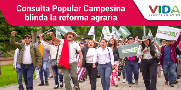 Consulta Popular Campesina blinda la reforma agraria