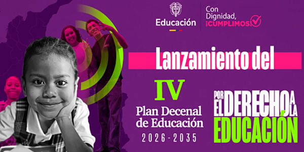 Gobierno nacional presentó oficialmente el IV Plan Nacional Decenal de Educación 2026-2035