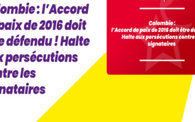 Colombie : l’Accord de paix de 2016 doit être défendu ! Halte aux persécutions contre les signataires